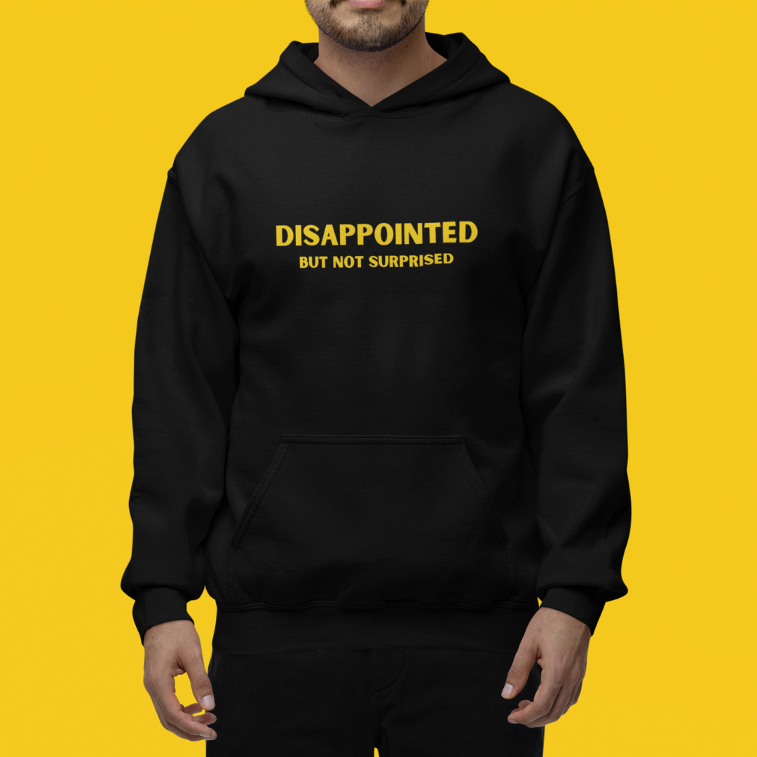 DISAPPOINTED BUT NOT SURPRISED Oversized Heavy Premium