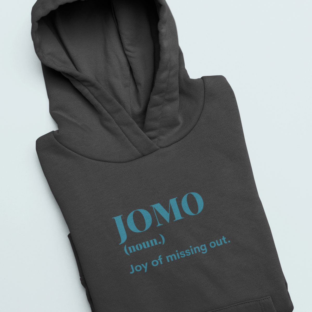 JOMO Hoodie