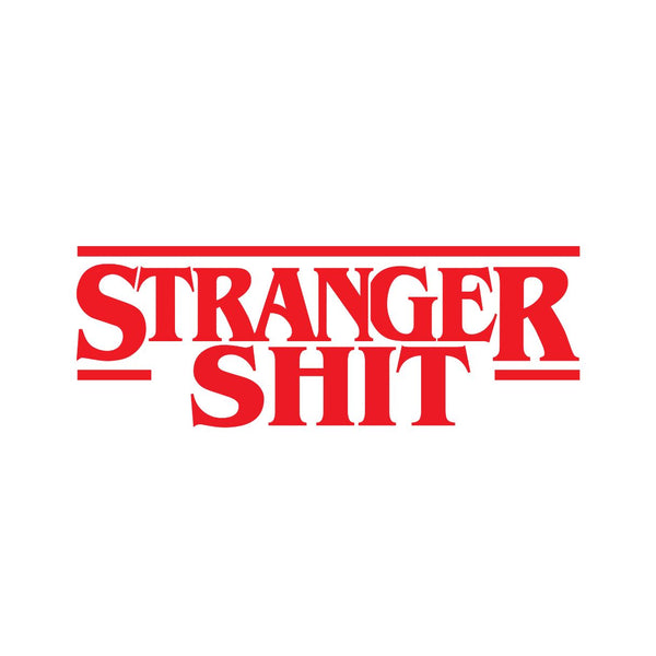 STRANGER SHIT - Regular Fit T-Shirt