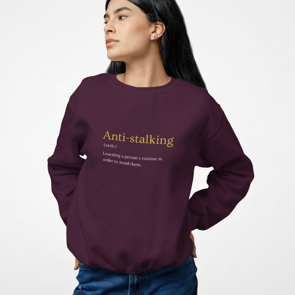 ANTI-STALKING Sweatshirt