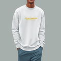 DISAPPOINTED BUT NOT SURPRISED Sweatshirt