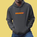 DRUNKIN Hoodie