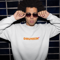 DRUNKIN Sweatshirt