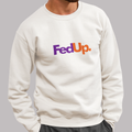 FedUp Sweatshirt