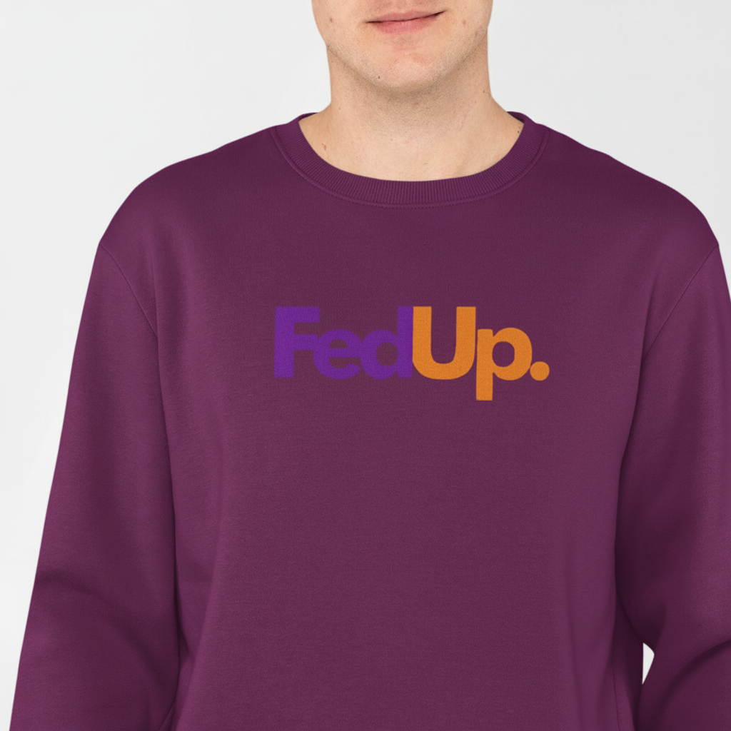FedUp Sweatshirt