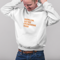 HANG ON! Hoodie