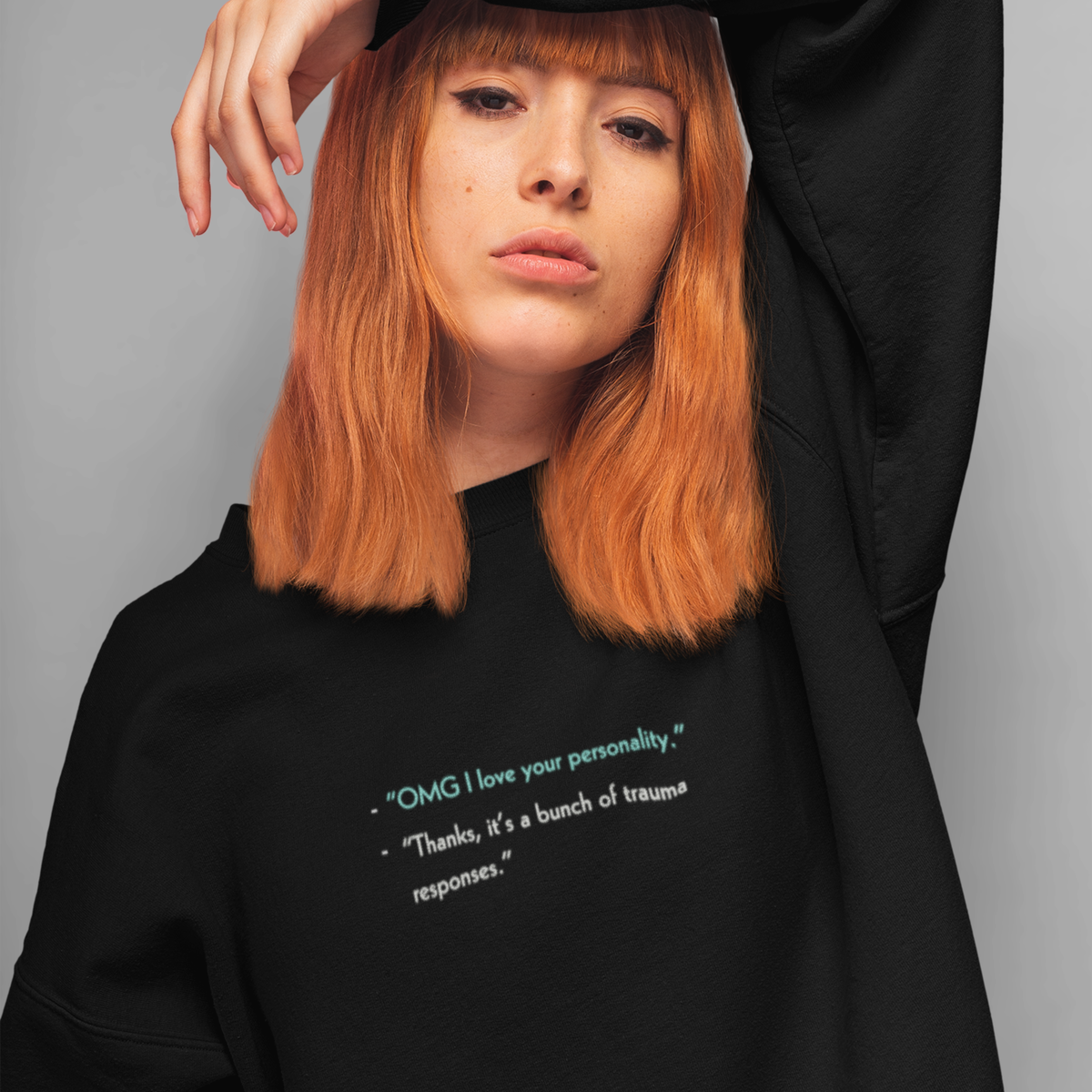 I LOVE YOUR PERSONALITY Sweatshirt