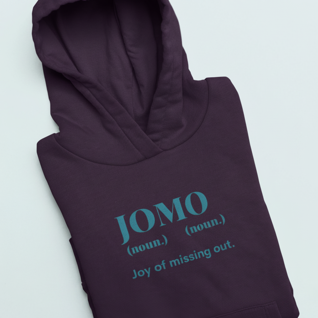 JOMO Hoodie