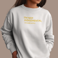 JUDGEMENTAL Sweatshirt