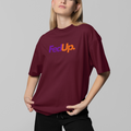 FedUp Regular Fit T-Shirt