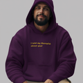 MY THERAPIST Hoodie