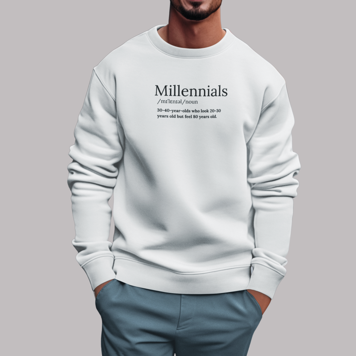 MILLENNIALS Sweatshirt