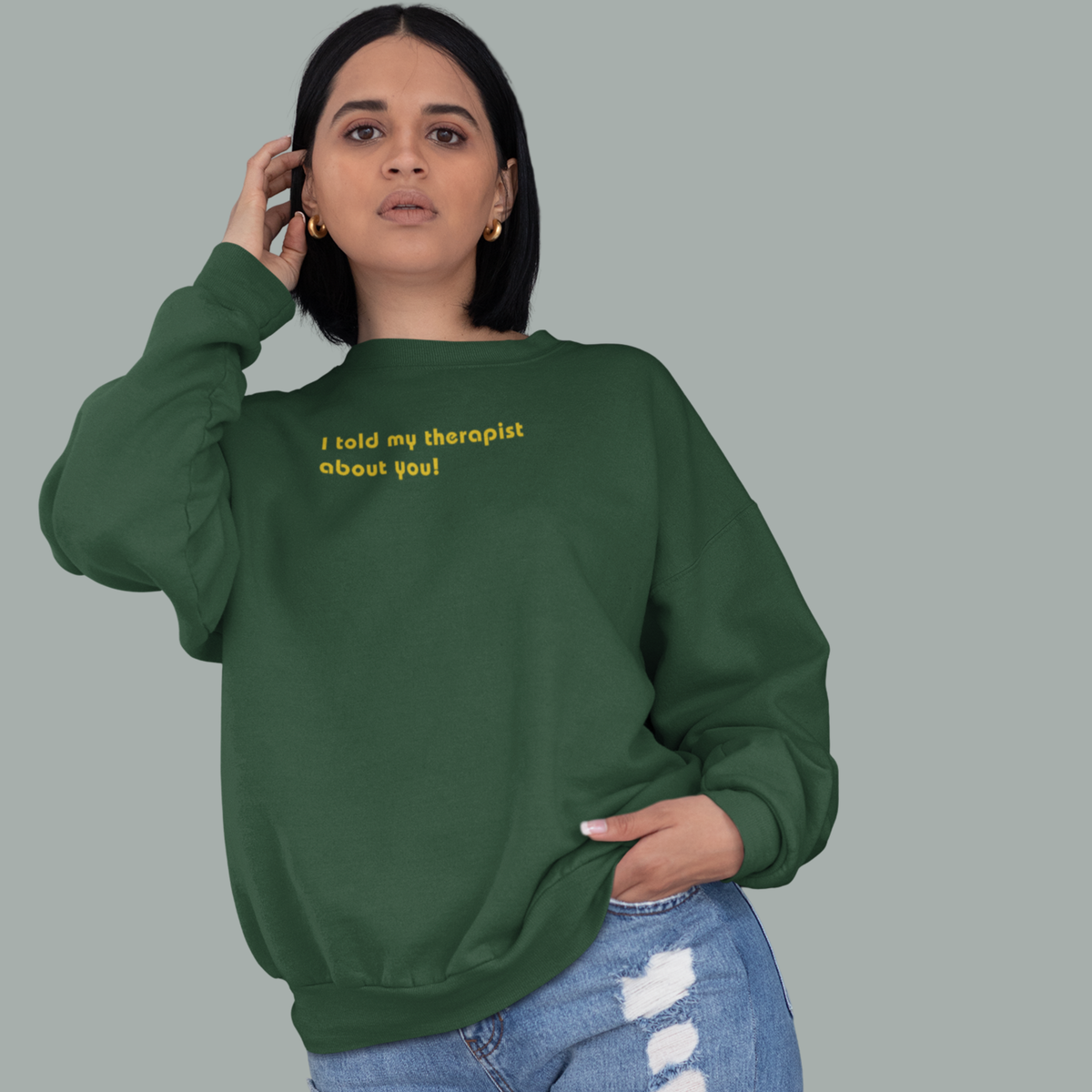 MY THERAPIST Sweatshirt