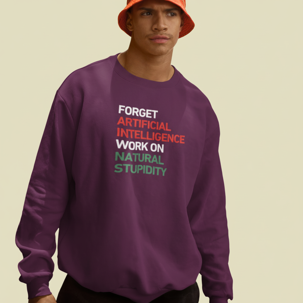 NATURAL STUPIDITY Sweatshirt