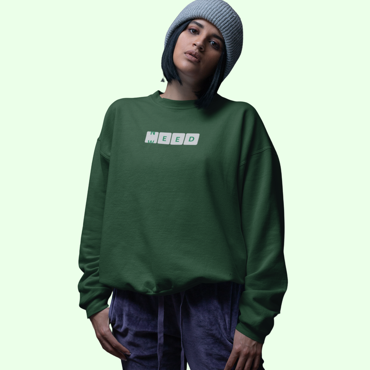 NEED WEED Sweatshirt