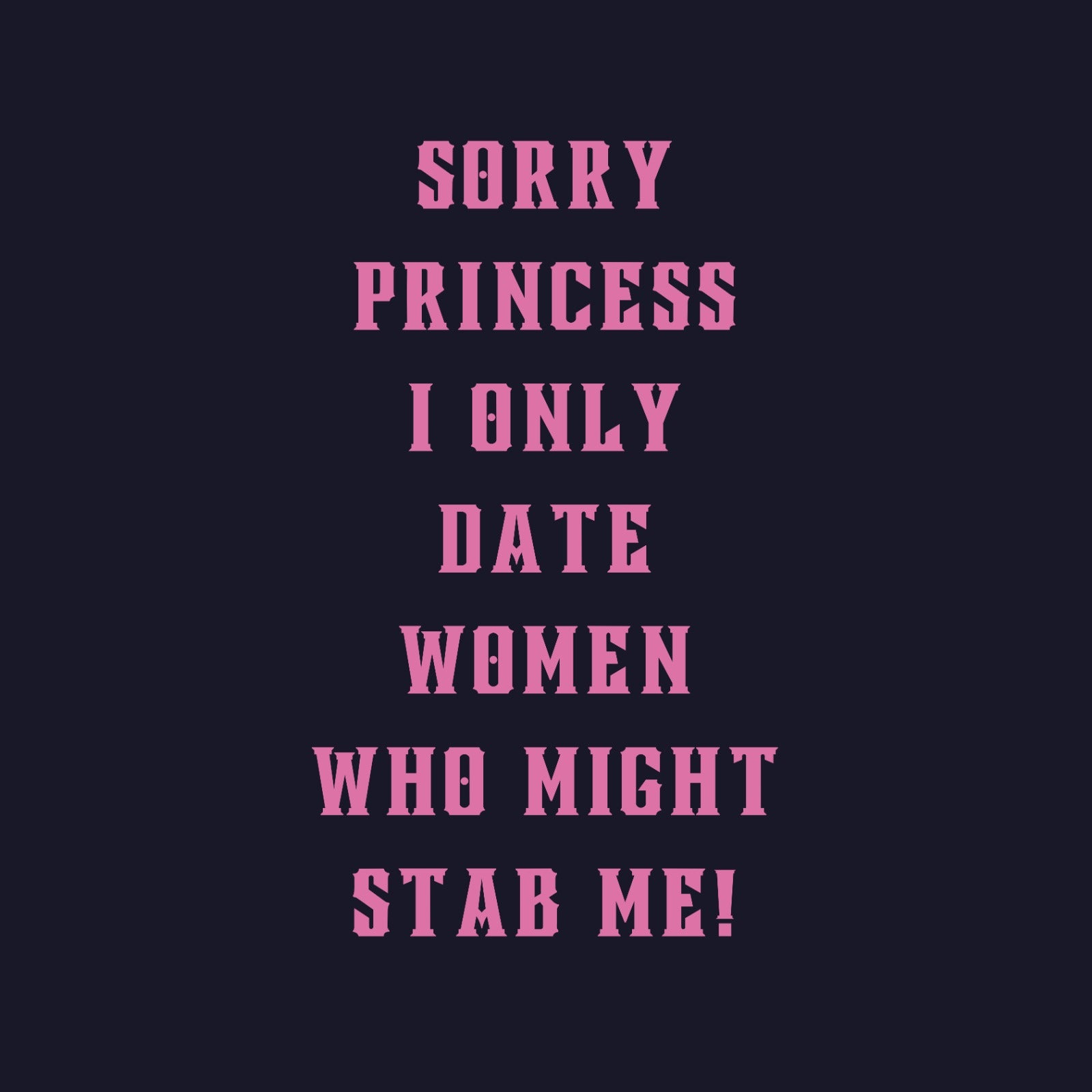 SORRY PRINCESS