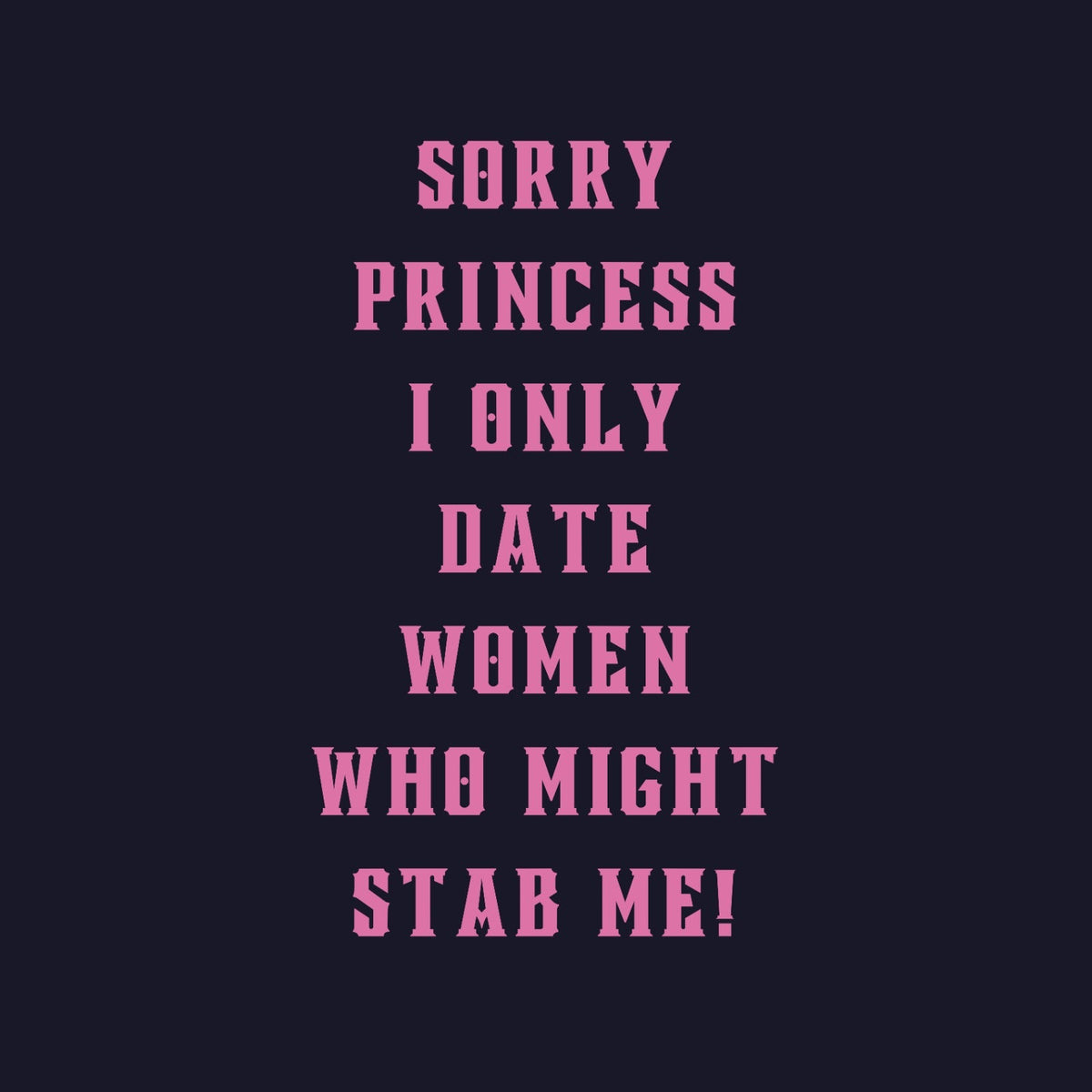 SORRY PRINCESS Sweatshirt