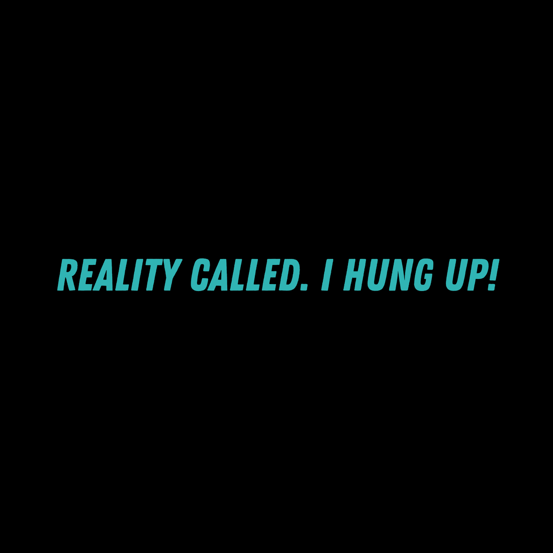 REALITY CALLED Oversized Heavy Premium