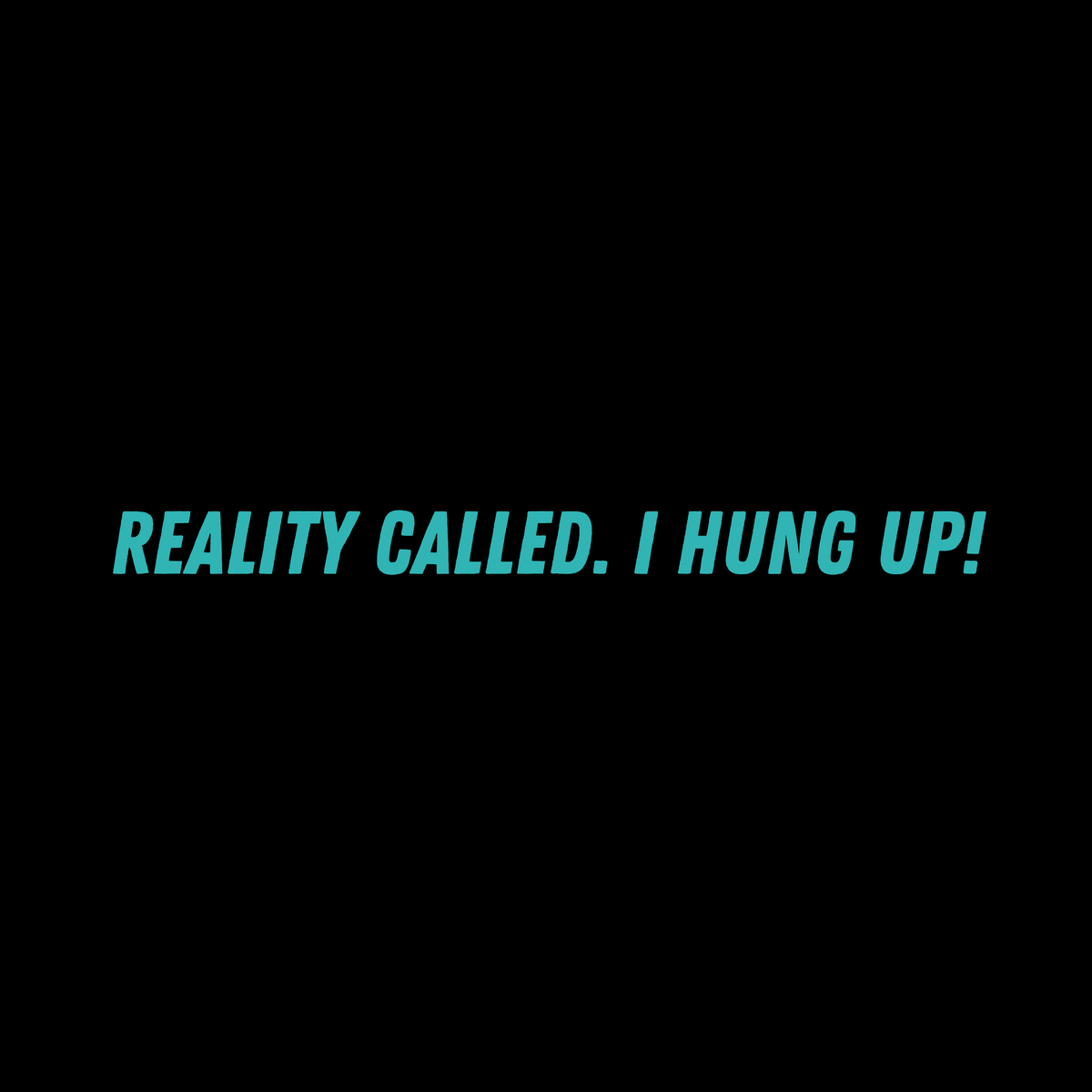 REALITY CALLED Oversized Heavy Premium
