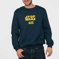 STOP WARS Sweatshirt