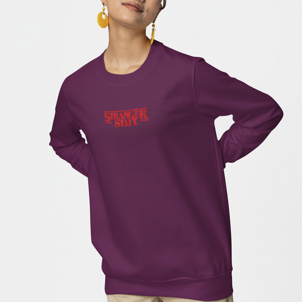 STRANGER SHIT Sweatshirt