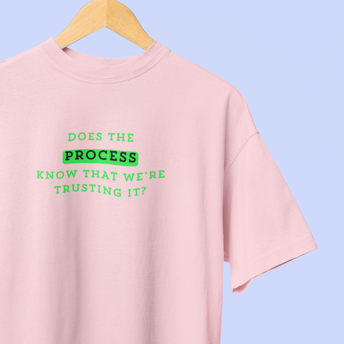 TRUST THE PROCESS Regular Fit T-Shirt