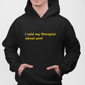 MY THERAPIST Hoodie