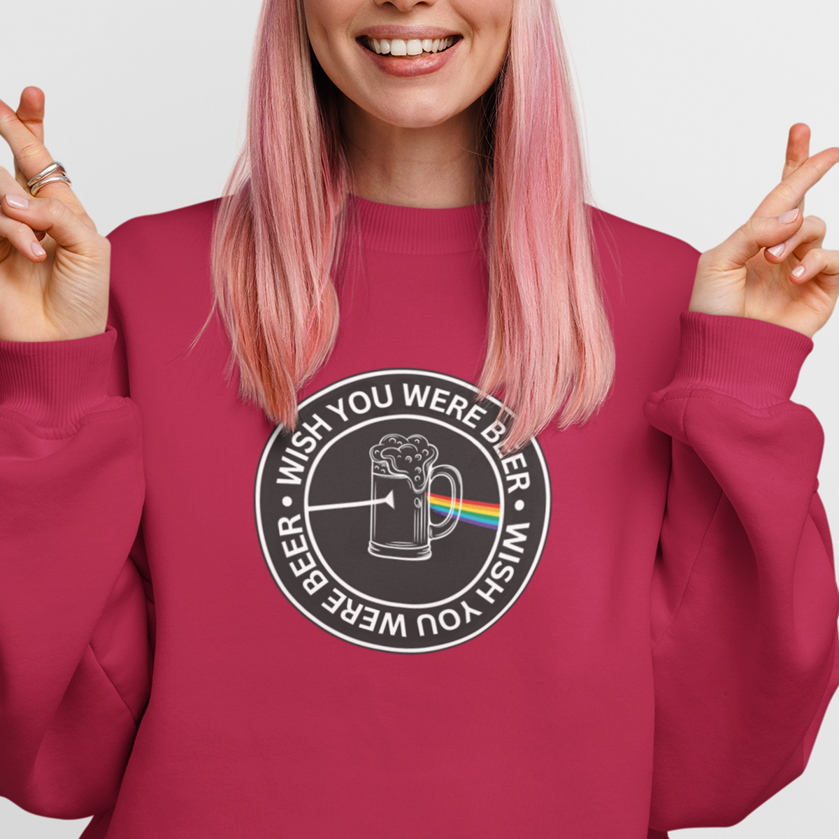WISH YOU WERE BEER Sweatshirt