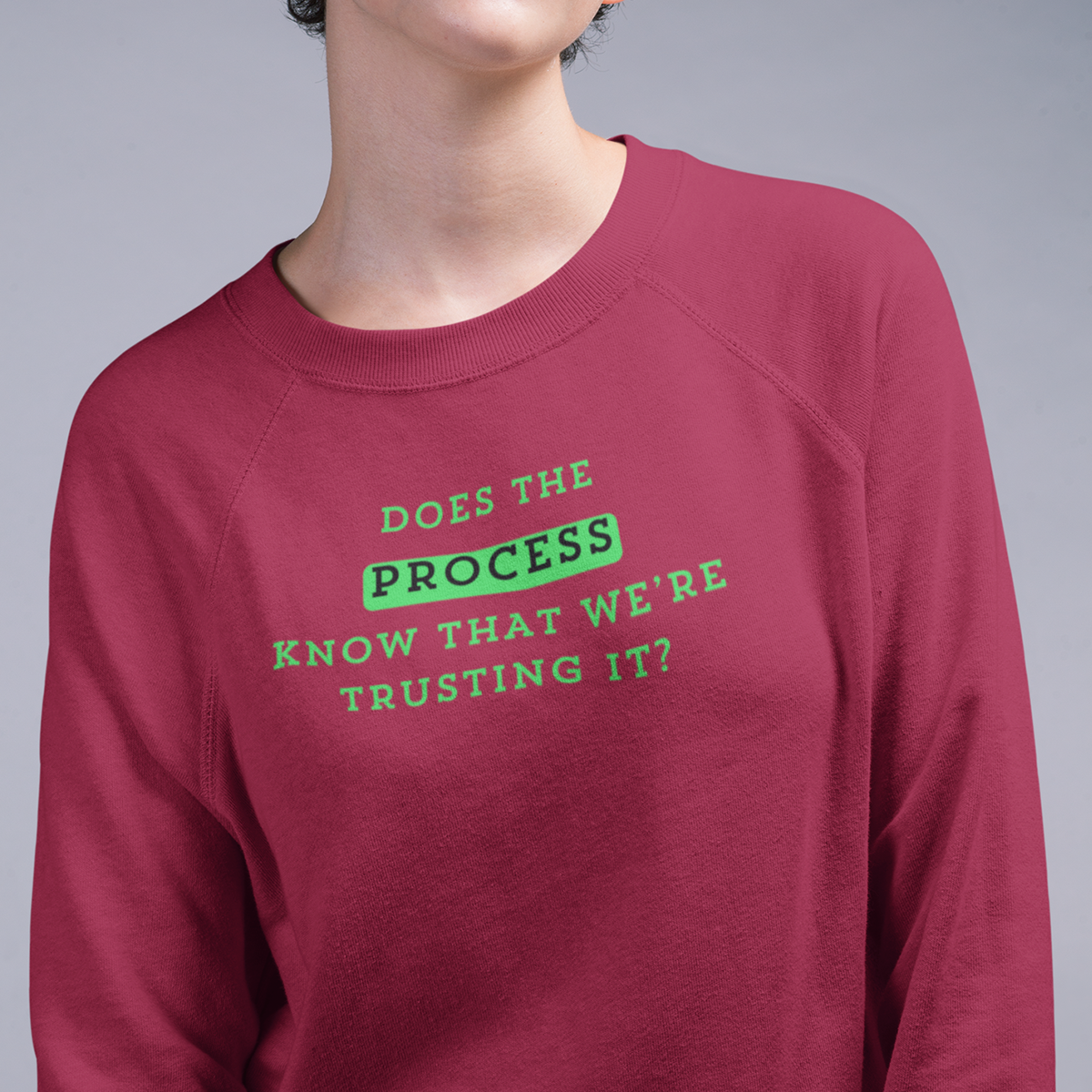 TRUST THE PROCESS Sweatshirt