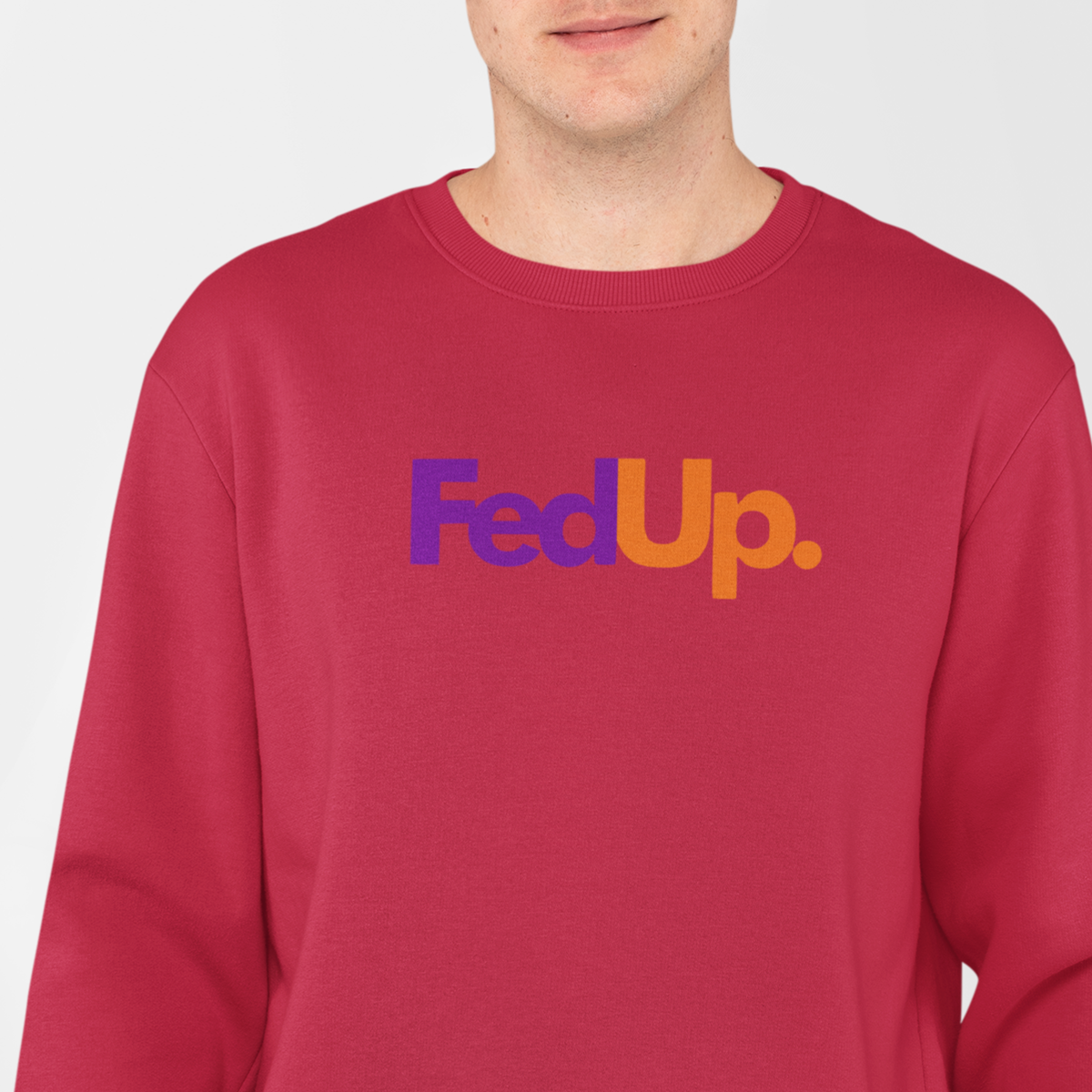 FedUp Sweatshirt