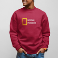 NATIONAL PSYCHOTIC Sweatshirt