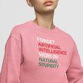 NATURAL STUPIDITY Sweatshirt
