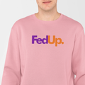 FedUp Sweatshirt