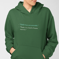 I LOVE YOUR PERSONALITY Hoodie