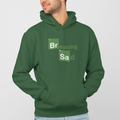 BREAKING SAD Hoodie