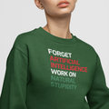 NATURAL STUPIDITY Sweatshirt