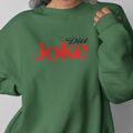 DIET JOKE Sweatshirt