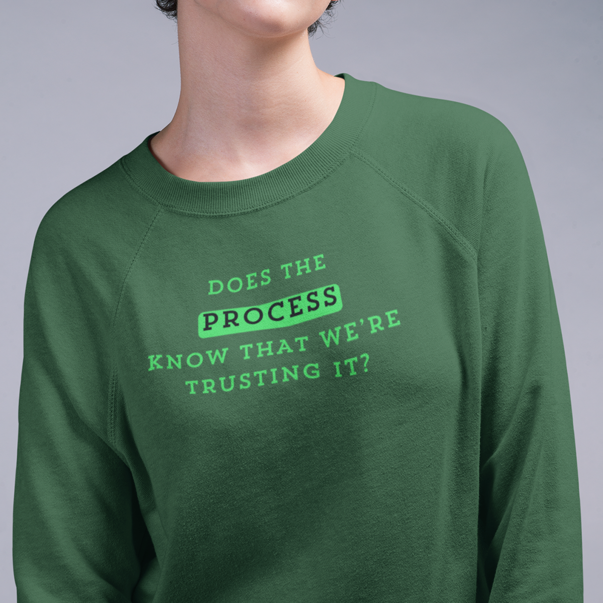 TRUST THE PROCESS Sweatshirt