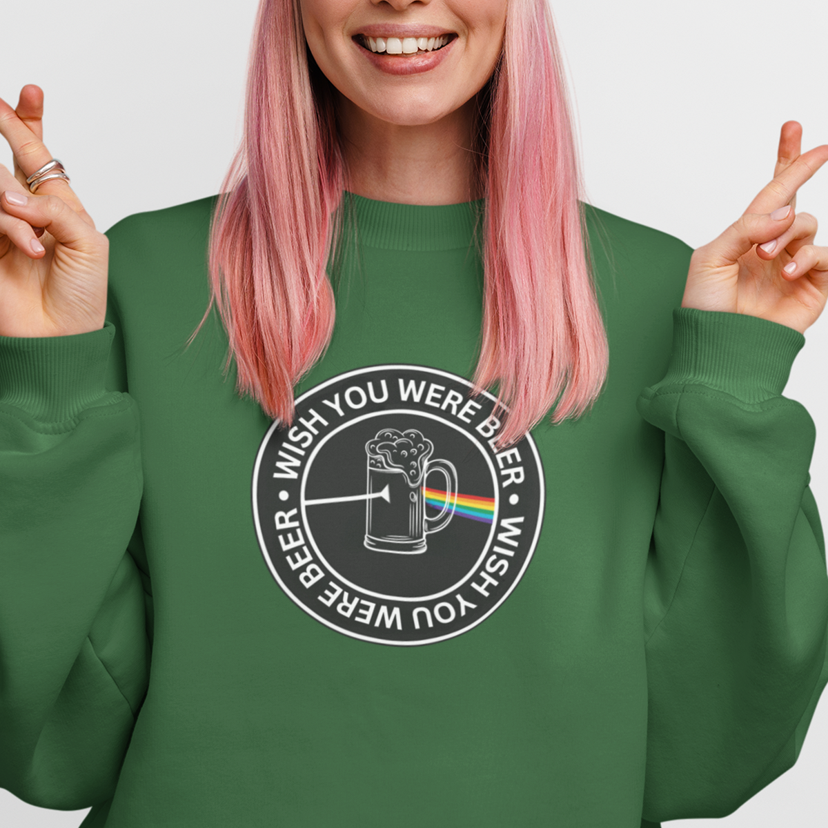 WISH YOU WERE BEER Sweatshirt