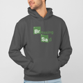 BREAKING SAD Hoodie