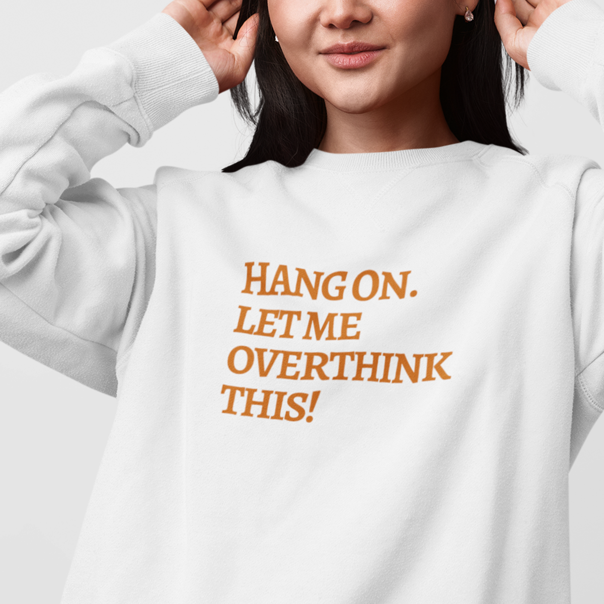 HANG ON! Sweatshirt