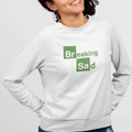 BREAKING SAD Sweatshirt