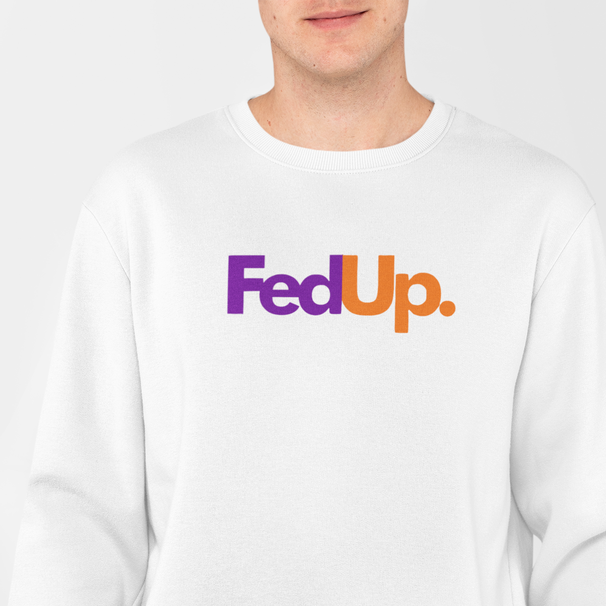 FedUp Sweatshirt